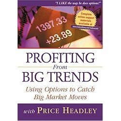 Profiting From Big Trends: Using Options to Catch Big Market Moves