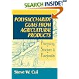 Polysaccharide Gums from Agricultural Products: Processing, Structures and Functionality by  Steve W. Cui