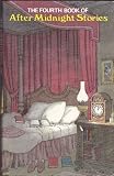 The Fourth Book of After Midnight Stories (A Kimber book of midnight stories)
