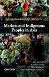 Markets and indigenous peoples in Asia : lessons from development projects