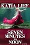 Seven Minutes to Noon