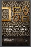 Humanities in the twenty-first century : beyond utility and markets