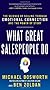 What great salespeople do : the science of selling through emotional connection and the power of story