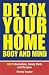 Detox Your Home Body and Mind