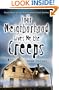 Your Neighborhood Gives Me the Creeps: True Tales of an Accidental Ghost Hunter