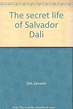 The secret life of Salvador Dali