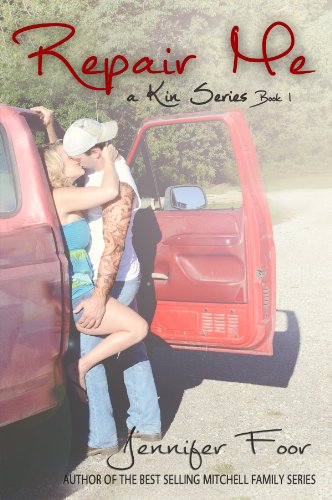 Repair Me (Kin Series Book 1) by Jennifer Foor