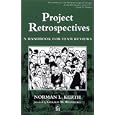Project Retrospectives: A Handbook for Team Reviews
