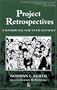 Project Retrospectives: A Handbook for Team Reviews