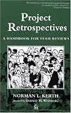 Project Retrospectives: A Handbook for Team Reviews