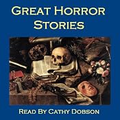 Great Horror Stories: Ghost Tales, Horror Stories, and Supernatural Legends | [Arthur Conan Doyle, Robert Louis Stevenson, Edith Nesbit, Saki, Elizabeth Gaskell, Charlotte Perkins Gilman, Charles Dickens]