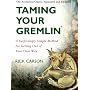 Taming Your Gremlin (Revised Edition): A Surprisin&hellip by Rick Carson