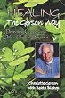 Healing the Gerson Way: Defeating Cancer and Other Chronic Diseases