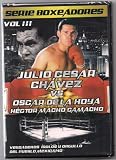 SERIE BOXEADORES VOL3 Julio Cesar Chavez vs Oscar Dela Hoya