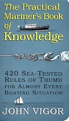The Practical Mariner's Book of Knowledge: 420 Sea-Tested Rules of Thumb for Almost Every Boating Situation