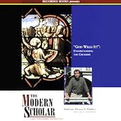 The Modern Scholar: 'God Wills It!': Understanding the Crusades | [Thomas F. Madden]