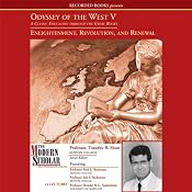Odyssey of the West, Part V: Enlightenment, Revolution, and Renewal | [Timothy Shutt]
