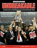 Unbreakable: Louisville's Inspired 2013 Championship Run