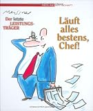 L&auml;uft alles bestens, Chef! Wirtschafts-Cartoons (Redline Wirtschaft bei ueberreuter): Wirtschafts-Cartoons