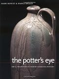 The Potters Eye: Art and Tradition in North Carolina Pottery