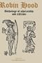 Robin Hood: An Anthology of Scholarship and Criticism