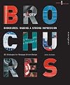 Brochures: Making a Strong Impression: 85 Strategies for Message-Driven Design (Creative Solutions)
