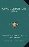 Cupids Understudy (1909)