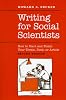Writing for Social Scientists: How to Start and Finish Your Thesis, Book, or Article (Chicago Guides to Writing, Editing, and Publishing)