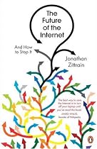 The Future of the Internet: And How to Stop it