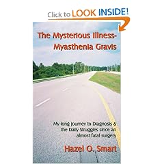 The Mysterious Illness-Myasthenia Gravis by Hazel Smart