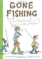 Gone Fishing: A novel