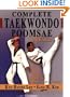 Complete Taekwondo Poomsae: The Official Taegeuk, Palgwae and Black Belt Forms of Taekwondo