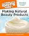 The Complete Idiot's Guide to Making Natural Beauty Products