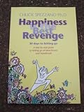 HAPPINESS IS THE BEST REVENGE.