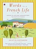 Words in a French Life: Lessons in Love and Language from the South of France