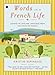 Words in a French Life: Lessons in Love and Language from the South of France