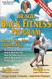  : Bragg Back Fitness Program: Keys to a Pain-Free Youthful Back