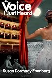 The Voice I Just Heard: A Novel
