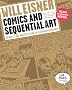 Comics and Sequential Art: Principles and Practices from the Legendary Cartoonist (Will Eisner Instructional Books)