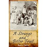 A Strange and Bitter Fruit
