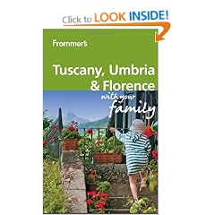 Frommer's Tuscany, Umbria and Florence with Your Family (Frommers With Your Family Series)