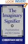 The Imaginary Signifier: Psychoanalysis and the Cinema