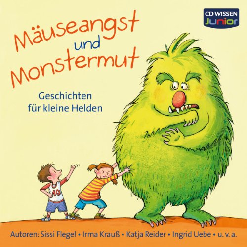 Produkt-Bild: CD WISSEN Junior - M&auml;useangst und Monstermut. Geschichten f&uuml;r kleine Helden, 2 CDs