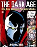 The Dark Age: Grim, Great & Gimmicky Post-Modern Comics