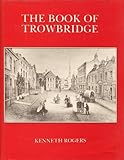 The book of Trowbridge : a history