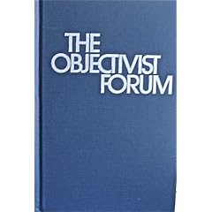 THE OBJECTIVIST FORUM 24 Issues 1980-1986