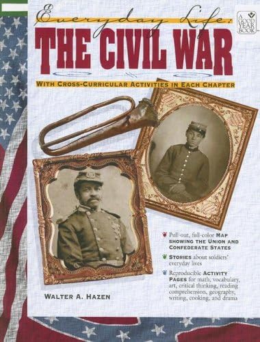 The Civil War: Everyday Life (Everyday Life (Good Year Books))