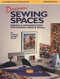 Dream Sewing Spaces: Design & Organization for Spaces Large & Small Image of Dream Sewing Spaces: Design & Organization for Spaces Large & Small