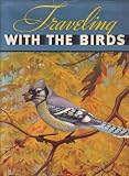 Traveling with the Birds,: A Book on Bird Migration