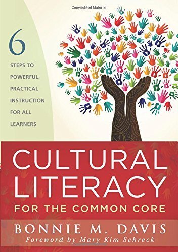 Cultural Literacy for the Common Core: Six Steps to Powerful, Practical Instruction for All Learners by Bonnie M. Davis (2014-06-26)